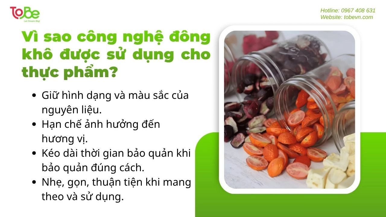 Đông khô giúp hạn chế tác động của nhiệt, hỗ trợ bảo toàn một số thành phần nhạy cảm với nhiệt trong thực phẩm