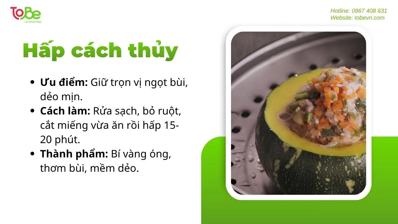 Hấp cách thủy giúp giữ trọn vị dẻo, bùi, ngọt tự nhiên của bí