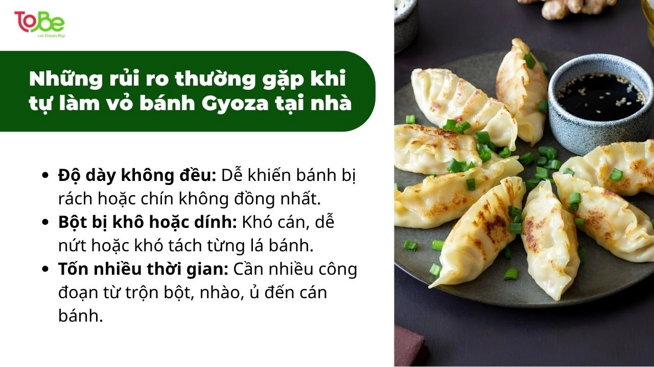 Một số rủi ra khi tự làmvỏ bánh Gyoza thưởng xảy ra