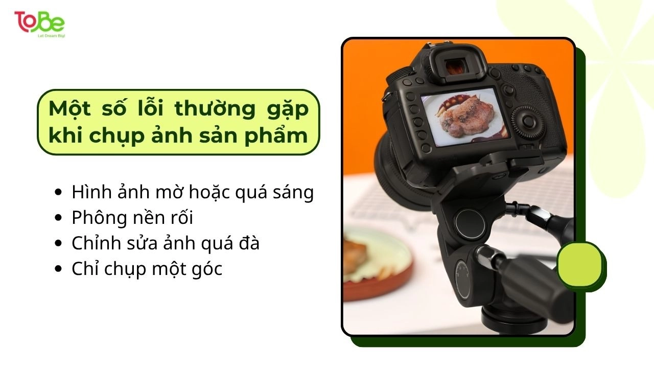 Hạn chế những lỗi chụp ảnh để sản phẩm nổi bật, chân thực và thu hút khách hàng