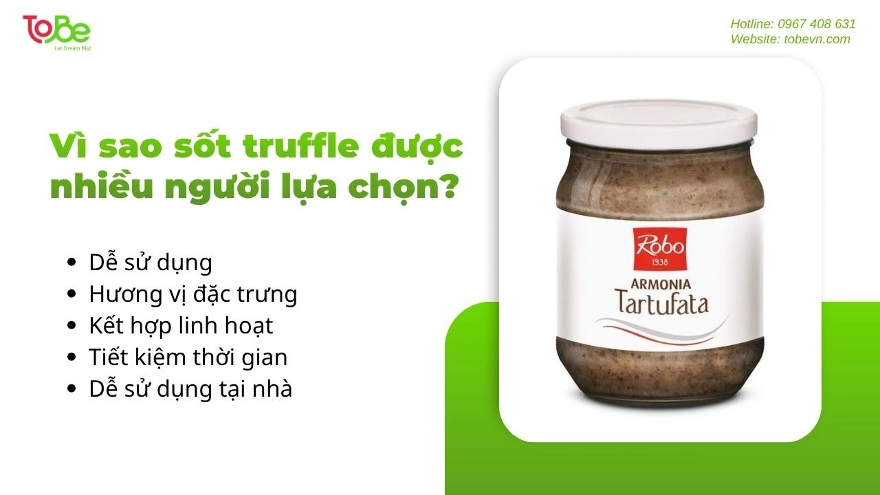 Sốt truffle được sử dụng phổ biến vì tính tiện lợi và dễ kết hợp nhiều món ăn